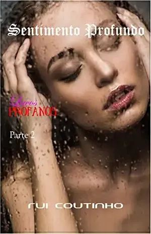 Sentimento Profundo (Laços Profanos) – RUI COUTINHO