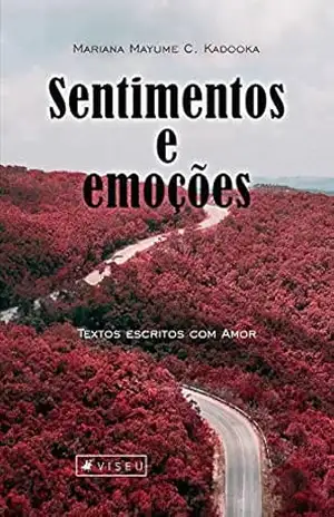 Sentimentos e emoções – Mariana Mayume C. Kadooka