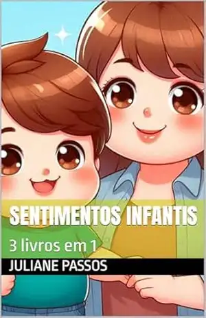 Sentimentos Infantis: 3 livros em 1 – Juliane Passos