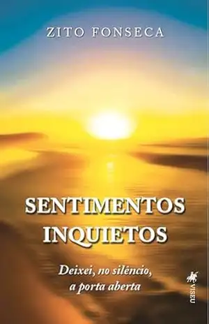 Sentimentos Inquietos: Deixei, no silêncio, a porta aberta – Zito Fonseca