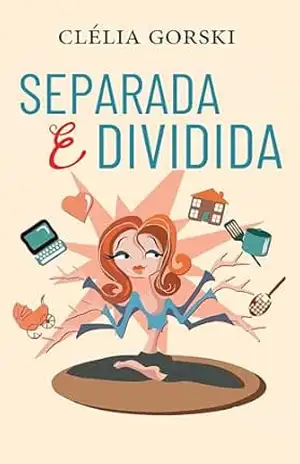 SEPARADA E DIVIDIDA - Clélia Gorski