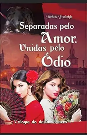Separadas pelo amor, unidas pelo ódio – Fabiana  Frederighi