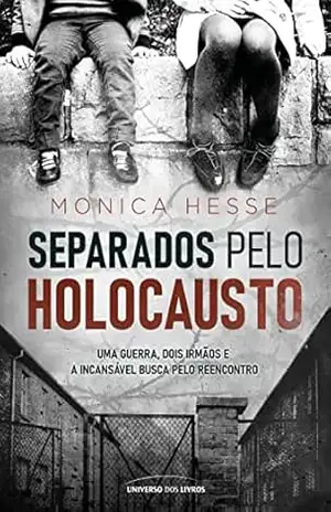Separados pelo Holocausto – Monica Hesse
