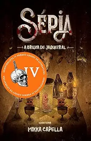 Sépia: A Bruxa de Jaqueiral - Mikka Capella