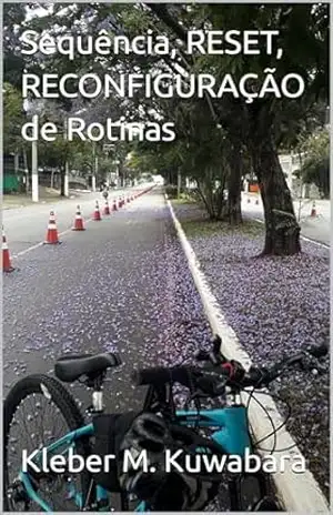 Sequência, RESET, RECONFIGURAÇÃO de Rotinas (Mindset Biblioteca 2 Livro 16) – Kleber M. Kuwabara