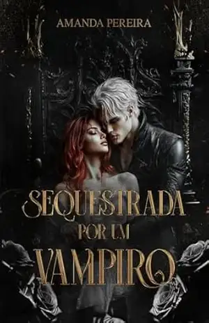 SEQUESTRADA POR UM VAMPIRO – AMANDA  PEREIRA