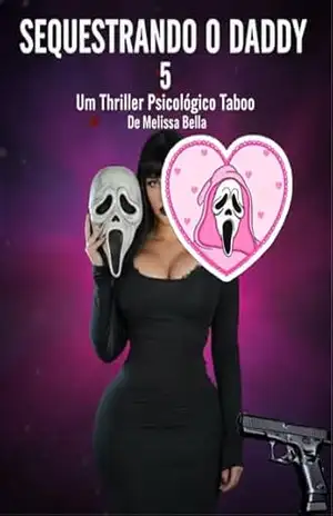 SEQUESTRANDO O DADDY 5: UM THRILLER PSICOLÓGICO TABOO (SÉRIE MÁFIAS UNIDAS) – Melissa  Bella