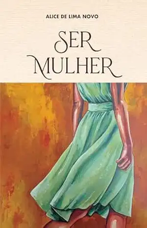 Ser Mulher – Alice  de Lima  Novo
