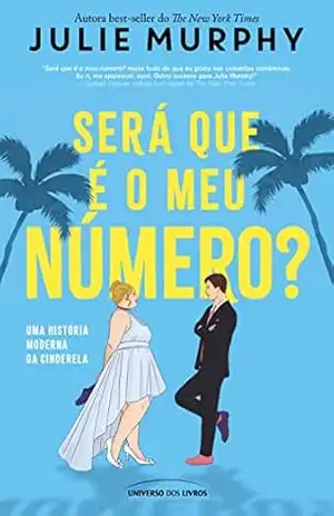 Será que é o meu número? – Uma história moderna da Cinderela – Julie Murphy
