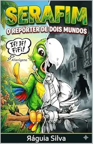 SERAFIM: O Repórter de dois Mundos – Ráguia  Silva