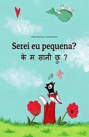 Serei eu pequena? के म सानी छु ?: Children's Picture Book Portuguese (Portugal)–Nepali (Bilingual Edition) (💬💬 Bilingual Portuguese (Portugal)–Nepali: 🕯️ Your Inner Light Livro 1) - Philipp Winterberg