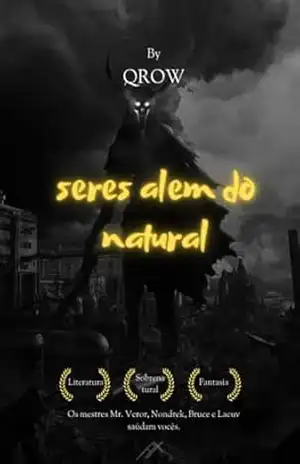 Seres alem do natural – Qrow  Calado