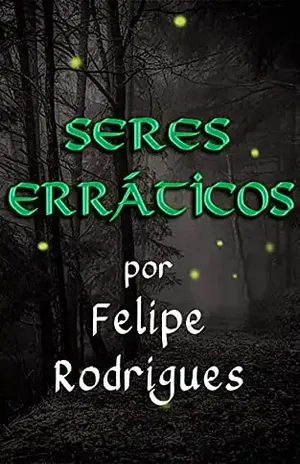 Seres Erráticos – Felipe Rodrigues