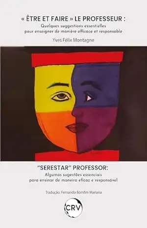 "Serestar" professor:: Algumas sugestões essenciais para ensinar de maneira eficaz e responsável - Yves Félix Montagne