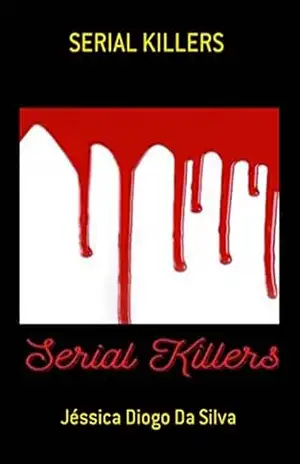 Serial Killers – Jéssica Diogo Da Silva