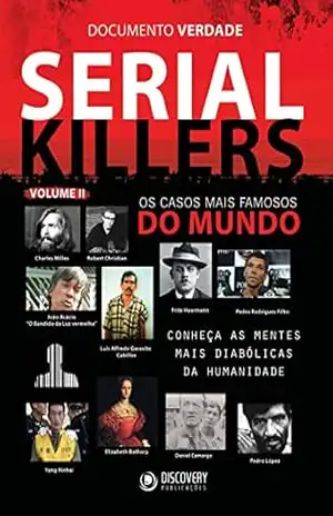 Serial Killers – Vol 02 (Serial Killers – Documento Verdadade) – Discovery Publicações