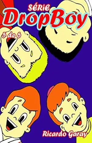 Série Dropboy – volume 5 – Ricardo Garay