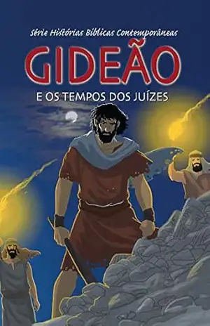 Série Histórias Bíblicas Contemporâneas – Gideão e os Tempos Dos Juízes – Joy Melissa Jensen