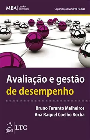 Série MBA – Gestão de Pessoas – Avaliação e Gestão de Desempenho - Bruno Taranto Malheiros