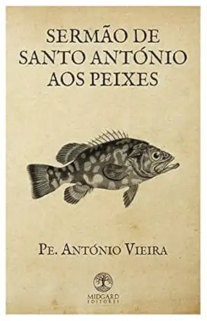 Sermão de Santo António aos Peixes (Coleção Ártemis (Clássicos da Literatura Nacional) Livro 1) - António Vieira