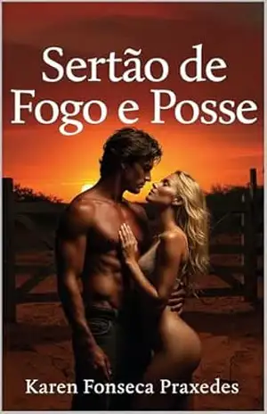 Sertão de Fogo e Posse – Karen Fonseca Praxedes