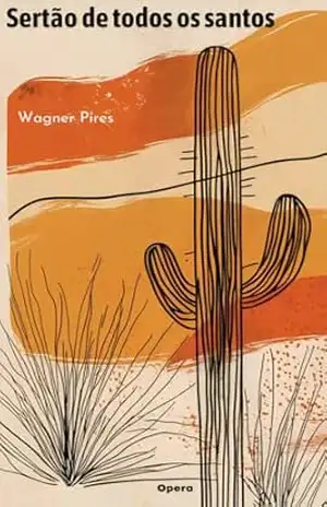 Sertão de Todos os Santos – Wagner  Pires