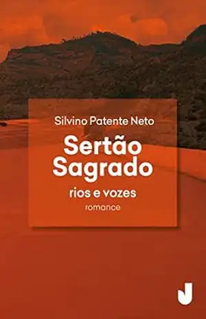 Sertão sagrado: rios e vozes – Silvino Patente