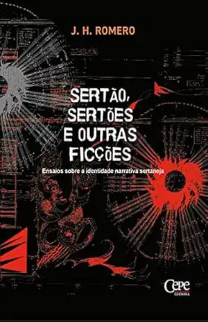 Sertão, sertões e outras ficções – J. H. Romero