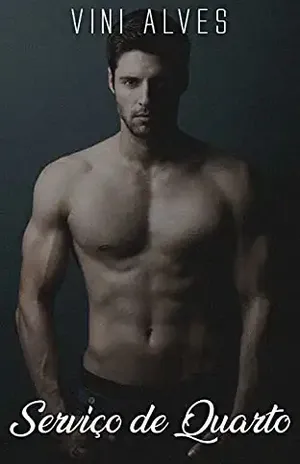 Serviço de Quarto: Conto erótico gay – Vini Alves