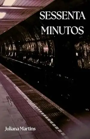 Sessenta Minutos – Juliana Martins