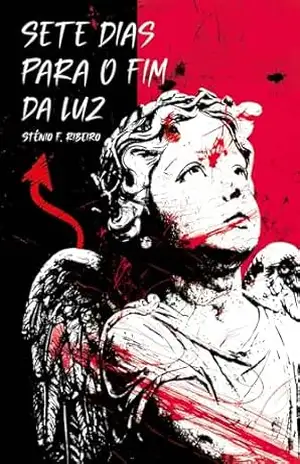 Sete dias para o fim da luz – Stênio F. Ribeiro