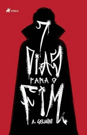 Sete dias para o Fim – A. Gelmini