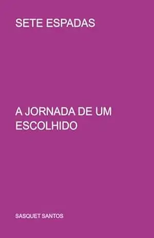 Sete Espadas – Sasquet Santos