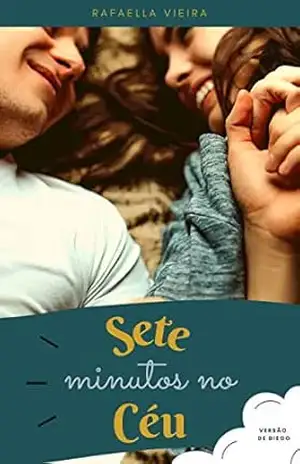 Sete Minutos no Céu: Spin Off de Sete Minutos no Paraíso (versão de Diego) – Rafaella Vieira