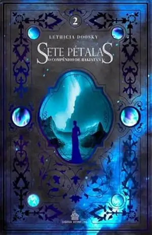Sete Pétalas: O Compêndio de Rakiatan – Lethicia Doosky