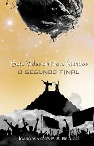 Sete Vidas Em Nove Mundos – Ícaro Vinícios P. S. Beluco