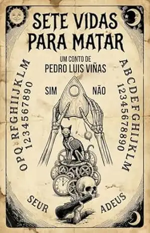 SETE VIDAS PARA MATAR – Pedro Luis  Viñas