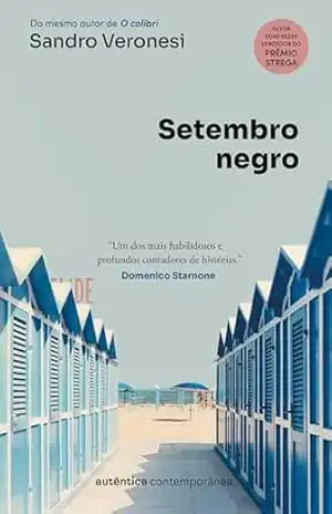 Setembro negro (do mesmo autor de O colibri) – Sandro Veronesi