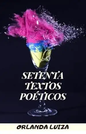 Setenta Textos Poéticos – Orlanda Luiza