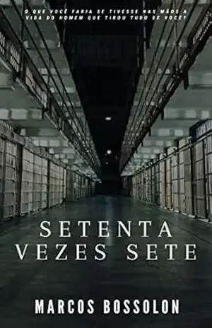 Setenta Vezes Sete – Marcos Bossolon
