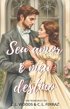Seu amor é meu destino – E.  L. Woods