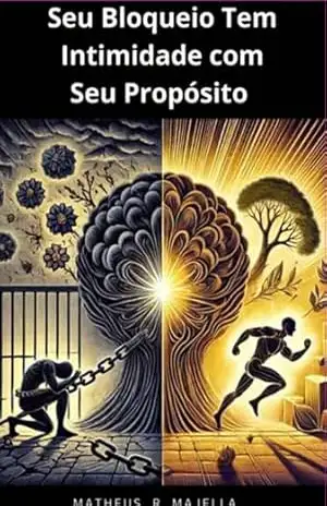 Seu Bloqueio Tem Intimidade Com Seu Propósito – Matheus Rodrigues Majella