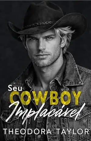 Seu Cowboy Implacável – Theodora Taylor