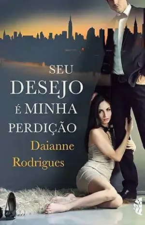 Seu Desejo é Minha Perdição - Daianne  Rodrigues