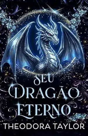 Seu dragão eterno (Futuro Alfa Livro 1) – Theodora Taylor