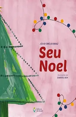 Seu Noel (Mil e uma histórias) – Júlio Emílio Braz
