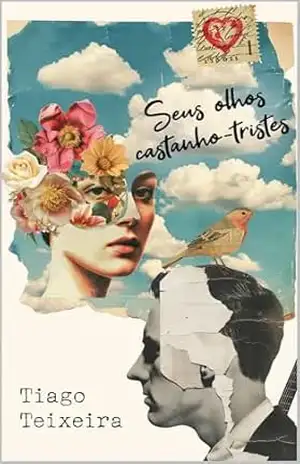 Seus Olhos Castanho–Tristes – Tiago Teixeira