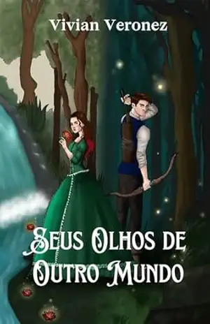Seus Olhos de Outro Mundo - Vivian Veronez