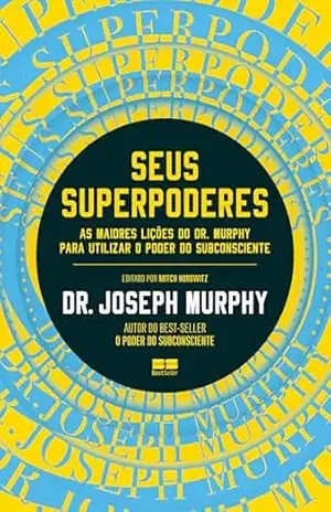 Seus superpoderes – Dr. Joseph Murphy