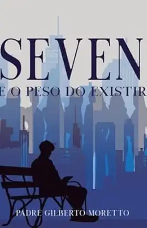 Seven e o peso do existir - Gilberto Moretto